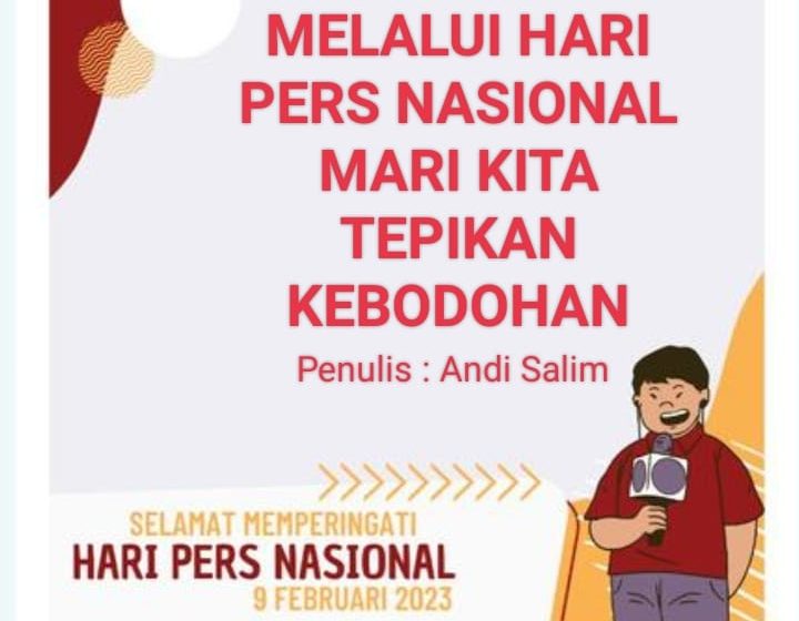  Melalui Hari Pers Nasional Mari Kita Tepikan Kebodohan