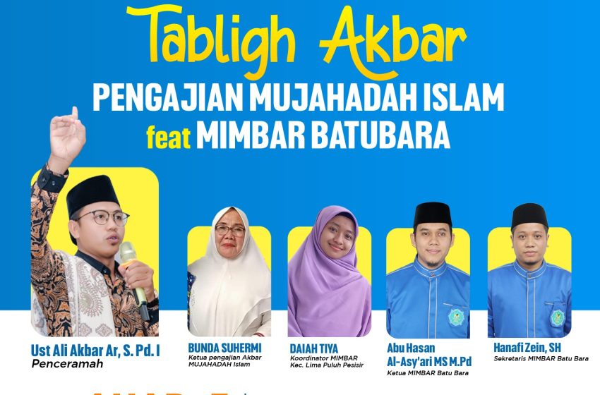  Tabligh Akbar Mimbar Batu Bara Bersama Mujahadah Islam Sekaligus penutupan perwiritan
