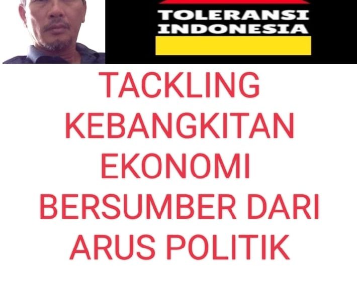  Tackling Kebangkitan Ekonomi Bersumber Dari Arus Politik
