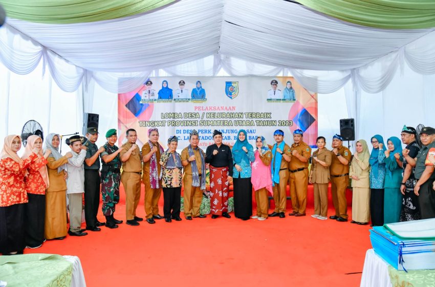  Bupati Zahir Bangga Kabupaten Batu Bara Kembali Ikuti Lomba Desa Terbaik Tingkat Provinsi