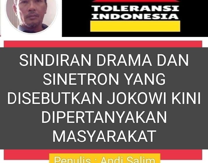  Sindiran Drama Dan Sinetron Yang Disebutkan Jokowi Kini Dipertanyakan Masyarakat