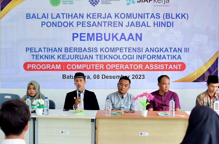  Pesantren Jabal Hindi Giat Pelatihan “TI” Angkatan Ke-III di Hadiri Disnaker Batubara