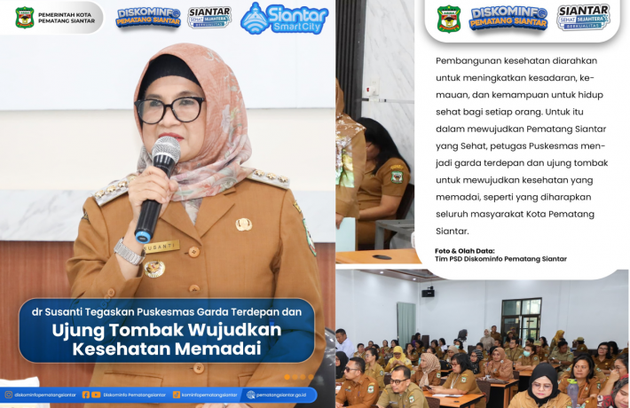  dr Susanti Tegaskan Puskesmas Garda Terdepan dan Ujung Tombak Wujudkan Kesehatan Memadai