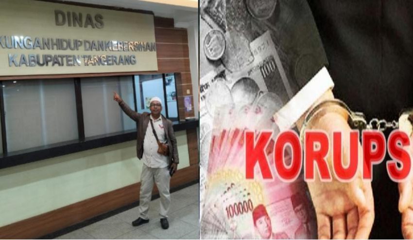  Aroma Dugaan Korupsi DLH Tercium Busuk, Ketua DPD GWI Banten : Yang Terlibat Tangkap & Penjarakan