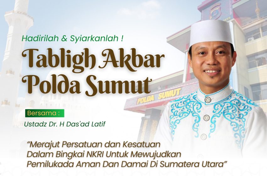  Tabligh Akbar Polda Sumut: Merajut Persatuan dan Kesatuan untuk Pemilukada Aman dan Damai