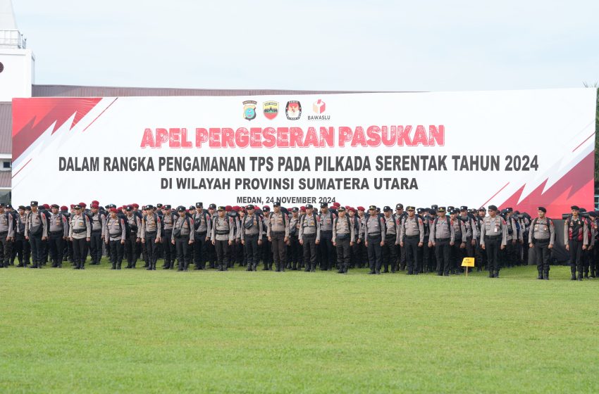  12 Ribu Personil di Terjunkan , Polda Sumut Siap Amankan 25 Ribu TPS Pilkada 2024
