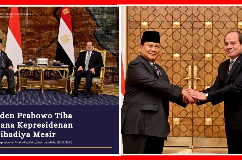  Presiden Prabowo Kunjungan Bileteral Ke Mesir : “Membahas Berbagai Isu Pertahanan, Ekonomi dan Pendidikan Lintas Agama”