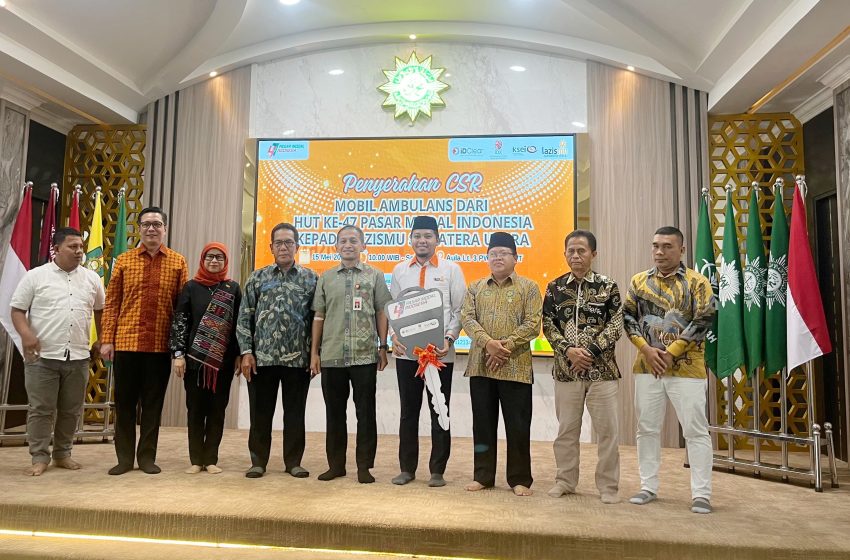  LAZISMU Sumut Terima CSR Mobil Ambulance dari HUT ke-47 Pasar Modal Indonesia