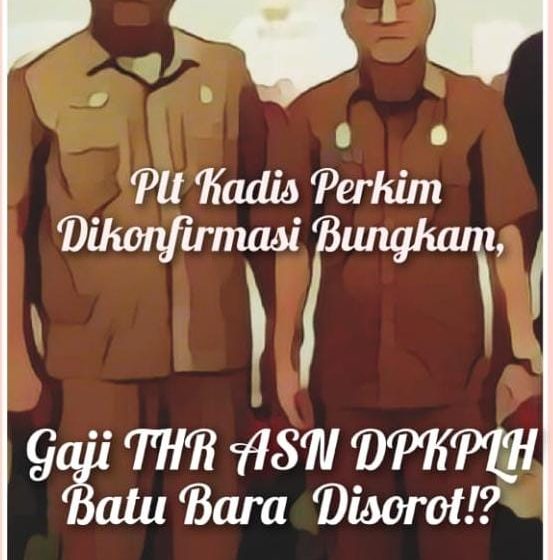  Diduga Terjadi Penggelembungan Gaji THR ASN di Dinas Perkim LH Batu Bara, Total Capai Rp417 Juta?