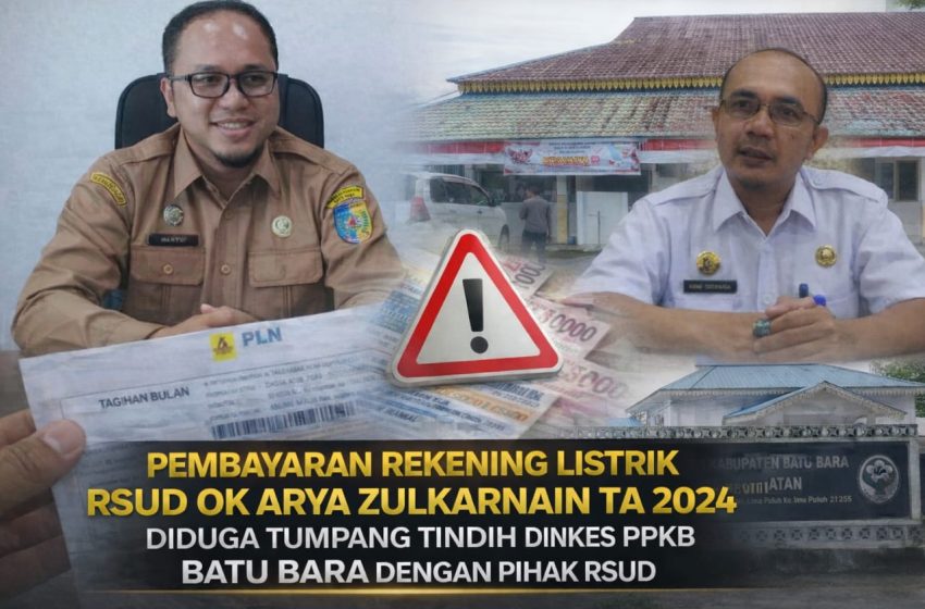  RSUD Sudah BLU, Tapi Listrik Dibayar Dinkes: Tumpang Tindih Anggaran APBD Batu Bara Tidak Tersentuh Hukum?