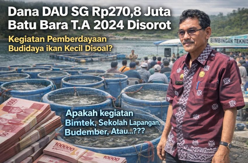  Bau Busuk DAU SG Rp270,8 Juta Pemberdayaan Ikan Kecil Dinas Perikanan Batu Bara Menguap, Diduga Diakali Lewat TU?