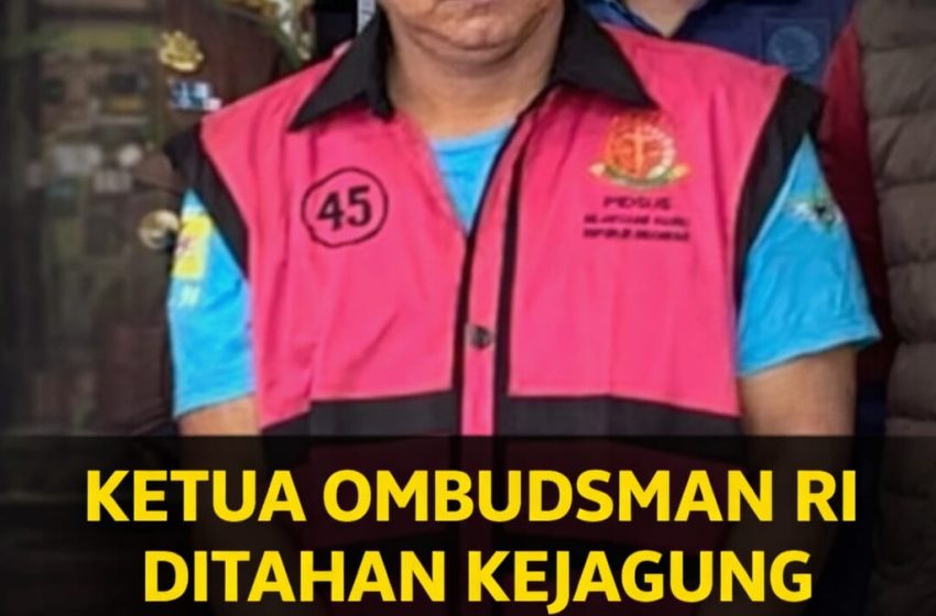  Wajah Ombudsman Tercoreng: Ketua Baru Jabat 6 Hari Diciduk Kejagung dalam Kasus Intervensi PNPB Nikel 2025
