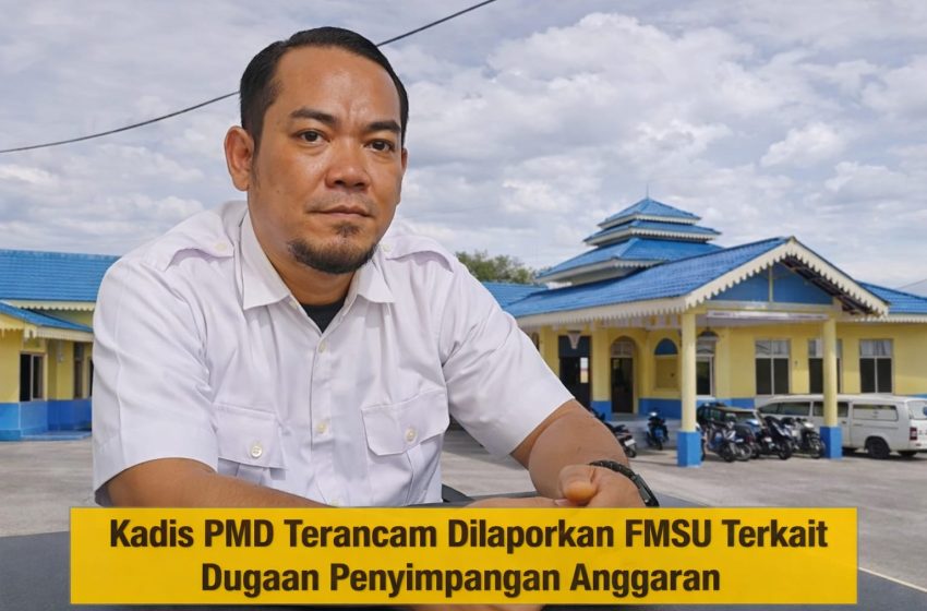  Dugaan Kejanggalan Anggaran Dinas PMD Batu Bara, FMSU Minta Audit Dan Penegakan Hukum