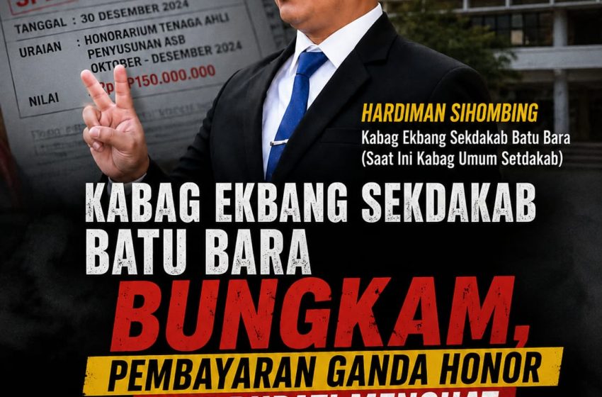  Kabag Ekbang Batu Bara Tak Beri Klarifikasi, Pembayaran Ganda Staf Khusus Bupati Jadi Sorotan