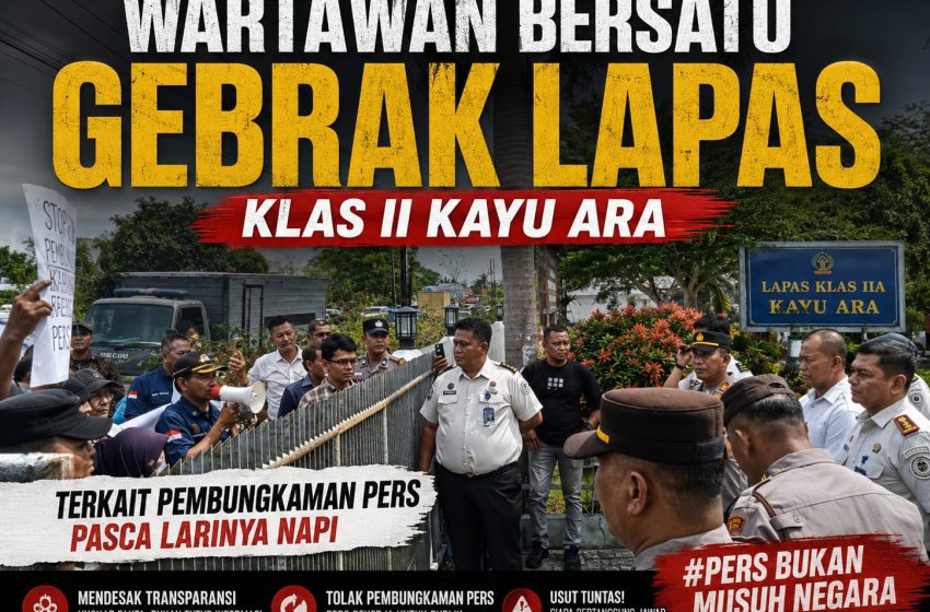  Pasca Pemberitaan Napi Lari, Diduga Oknum Lapas Klas II Kayu Ara Bungkam Pers, Wartawan Batu Bara Gelar Aksi