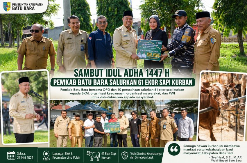  Sambut Idul Adha 1447 H, Pemkab Batu Bara Salurkan 61 Ekor Sapi Kurban