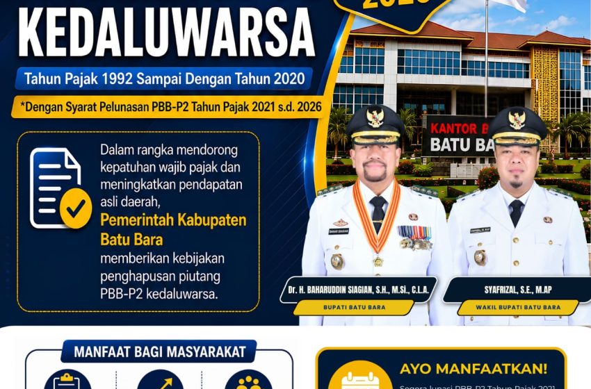  Pemkab Batu Bara Ajak Masyarakat Manfaatkan Program Penghapusan Piutang PBB-P2 Kedaluwarsa